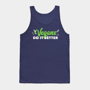 Vegans Do It Better Cute Funny Vegetarian No Meat Tank Top